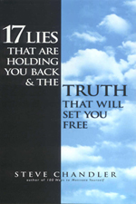 17 Lies That are Holding You Back & The Truth That Will Set You Free by Steve Chandler